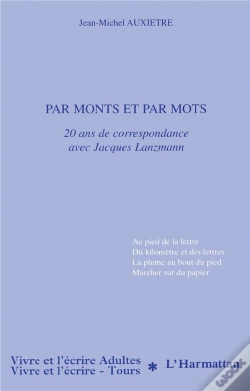 Capa do artigo Par Monts Et Par Mots ; 20 Ans De Correspondance Avec Jacques Lanzmann