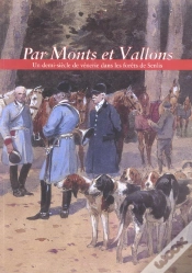 Capa do artigo Par Monts Et Vallons ; Un Demi-Siecle De Vennerie Dans Les Forets De Senlis