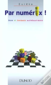 Par Numérix ; Jeux Et Énigmes Mathématiques