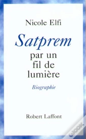 Par Un Fils De Lumiere, Biographie De Satprem