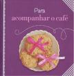 Para Acompanhar o Café