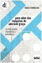 Para Além Das Máquinas De Adorável Graça - Preview
