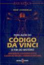 Para Além do Código da Vinci - O Fim do Mistério - Preview