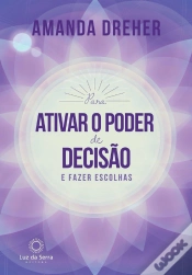 Capa do artigo Para Ativar O Poder De Decisão E Fazer Escolhas