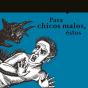 Para Chicos Malos, Éstos - Preview