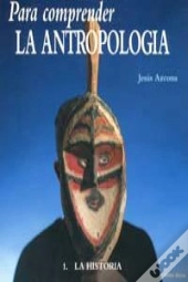 Para Comprender La Antropología, 1-Historia