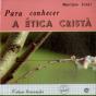 Para Conhecer a Ética Cristã - Preview