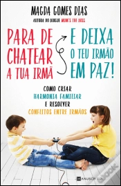 Capa do artigo Para de Chatear a Tua Irmã e Deixa o Teu Irmão em Paz!