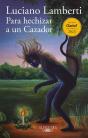 Para Hechizar A Un Cazador - Preview