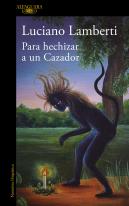 Para Hechizar A Un Cazador