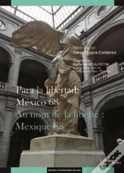 Capa do artigo Para La Libertad. Mexico 68 / Au Nom De La Liberté. Mexique 68