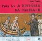Para Ler a História da Igreja 1 - Preview
