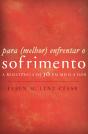 Para (Melhor) Enfrentar O Sofrimento - Preview