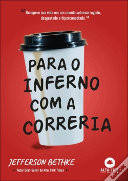 Capa do artigo Para O Inferno Com A Correria