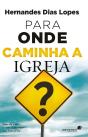 Para Onde Caminha A Igreja? - Preview
