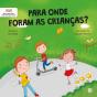 Para Onde Foram as Crianças? - Preview