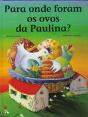 Para Onde Foram os Ovos da Paulina? - Preview