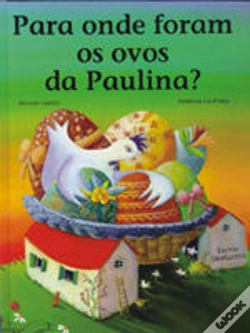 Capa do artigo Para Onde Foram os Ovos da Paulina?