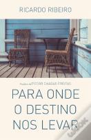 Para Onde o Destino Nos Levar