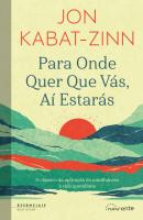 Para Onde Quer que Vás, Aí Estarás