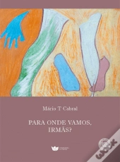 Para Onde Vamos, Irmãs?