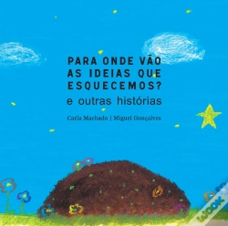 Capa do artigo Para Onde Vão as Ideias Que Esquecemos?