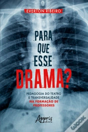 Capa do artigo Para Que Esse Drama?
