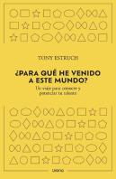 ¿Para Que He Venido A Este Mundo?