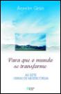 Para que o Mundo se Transforme - Preview