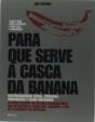 Para que Serve a Casca da Banana? - Preview