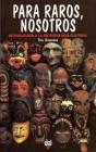 Para Raros, Nosotros - Preview
