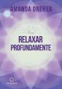 Para Relaxar Profundamente - Preview