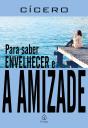 Para Saber Envelhecer E A Amizade - Preview