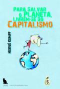 Para Salvar o Planeta, Livrem-se do Capitalismo
