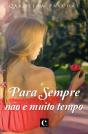 Para Sempre não é Muito Tempo - Preview