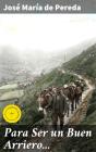 Para Ser Un Buen Arriero... - Preview
