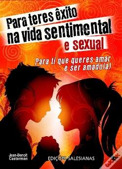 Capa do artigo Para Teres Êxito na Vida Sentimental e Sexual