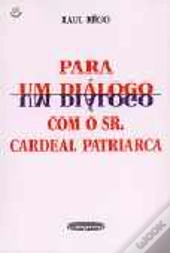 Para um Diálogo com o Senhor Cardeal Patriarca