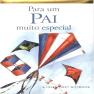 Para um Pai Muito Especial