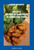 Para uma História da Alimentação de Lisboa e seu Termo