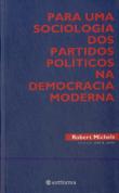 Para uma Sociologia dos Partidos Políticos na Democracia Moderna