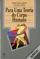 Para Uma Teoria do Corpo Humano