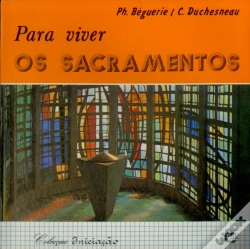 Capa do artigo Para Viver os Sacramentos
