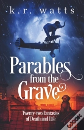Parables From The Grave