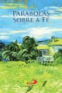 Parábolas sobre a Fé - Preview
