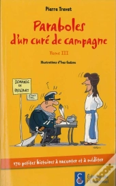 Paraboles D'Un Curé De Campagne Tome 3