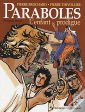 Paraboles Tome 2 ; L'Enfant Prodigue