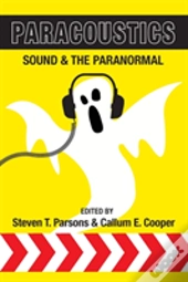 Paracoustics: Sound & The Paranormal
