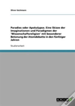 Capa do artigo Paradies Oder Apokalypse. Eine Skizze Der Imaginationen Und Paradigmen Der 'Wissenschaftsreligion' Mit Besonderer Betonung Der Atomdebatte In Den Funfziger Jahren