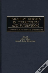 Paradigm Debates In Curriculum And Supervision